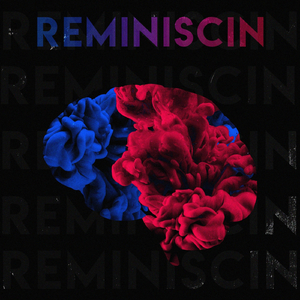 Reminiscin'