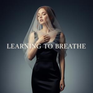 Learning to Breathe