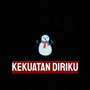 Kekuatan Diriku