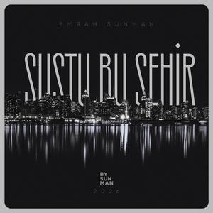 Sustu Bu Şehir