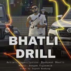 Bhatli Drill (feat. Dushyant Bhatli)