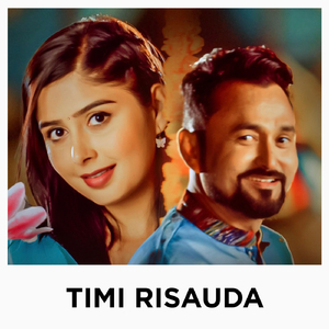 Timi Risauda (feat. Asmita Adhikari)