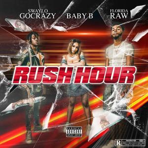 Rush Hour (feat. Swaylogocrazy & Florida Raw)