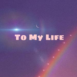 To My L!fe (Prod.Roccky/SAXON)