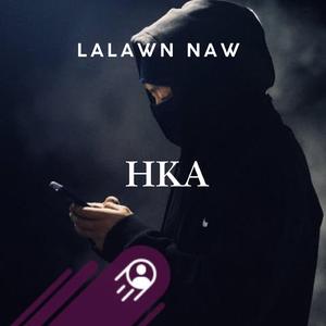 Hka (feat. Lalawn Naw)