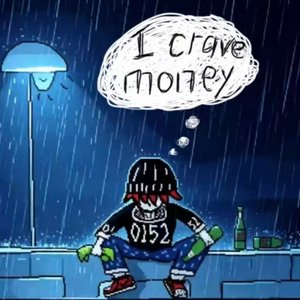 I crave money