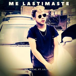 Me Lastimaste (feat. Mr. Nicke)