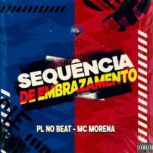Sequência de Embrazamento (feat. Mc Morena)