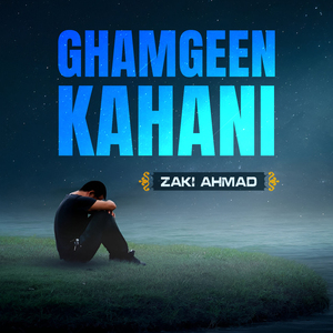 Ghamgeen Kahani