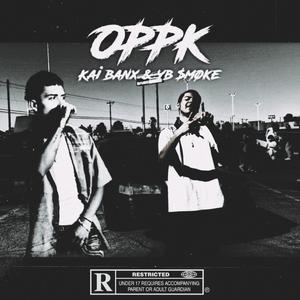 OPPK (feat. Kai Banx)