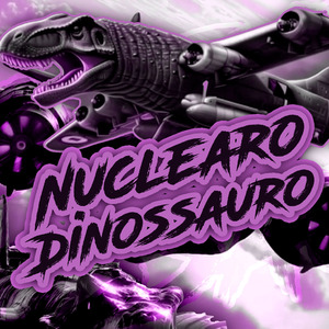 Nuclearo Dinossauro (Speed)