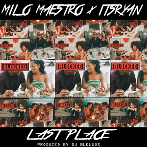 LAST PLACE (feat. MILO MAESTRO & ItsRyan)