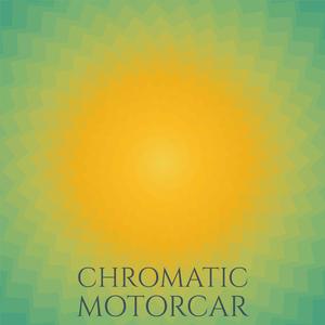 Chromatic Motorcar