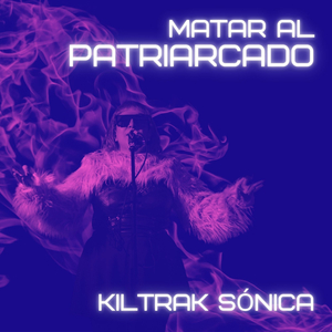 Matar al patriarcado
