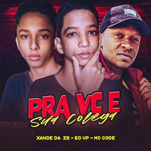 Pra Vc e Sua Colega (Brega Funk)