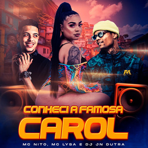 Conheci a Famosa Carol