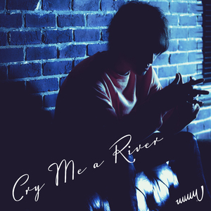 Cry Me a River