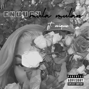 Enough (feat. Nique)