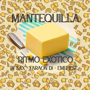 Mantequilla Ritmo Exótico