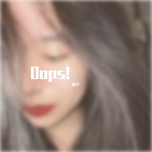 Oops！ 伴奏