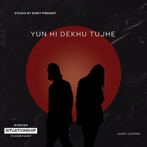 Yun Hi Dekhu Tujhe (A Melodic Love Story)