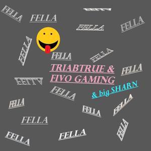 FELLA (feat. big SHARN)