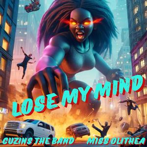 Lose My Mind (feat. Miss Olithea, Chisels and Stones, Brother Wyatt & VFerg)