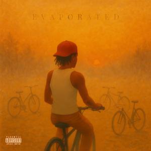 evaporated (with Quano The Loner)