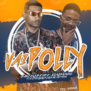 Vai Polly (feat. DJ POLYVOX, DJ EVA & MC Jefinho)
