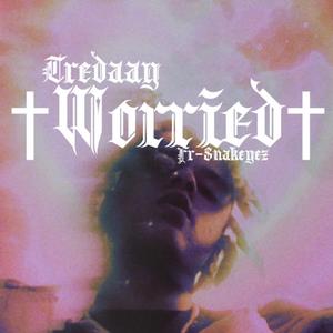 Worried (feat. Snakeyez)