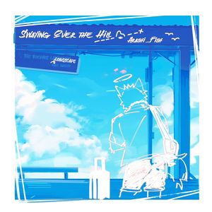 Swaying Over the Hill