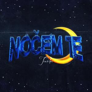 NOČEM TE