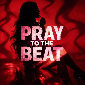 Pray To The Beat