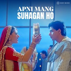 Apni Mang Suhagan Ho (Karva Chauth)