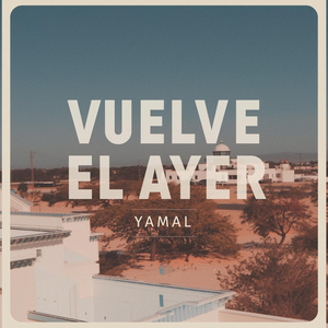 Vuelve el Ayer