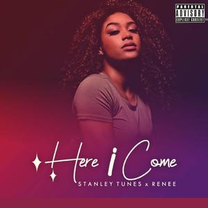 Here I Come (feat. Renee)