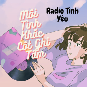 Radio Tình Yêu số 30: Vì sao chúng ta ngày càng dễ dàng buông bỏ tình yêu?