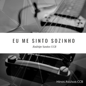 Eu Me Sinto Sozinho (Hinos Avulsos Ccb)
