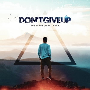 Don't Give Up (feat. Lady X)