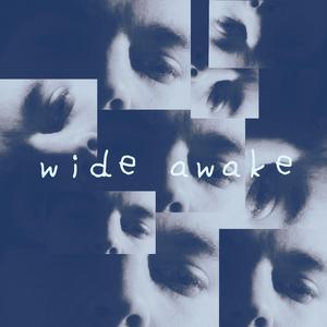 Wide Awake