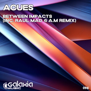 Between Impacts (Raul Mad, 6 AM Extended Remix)