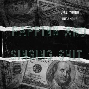 Rapping And Singing Shit