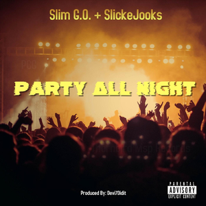 Party All Night (feat. Slickejooks)