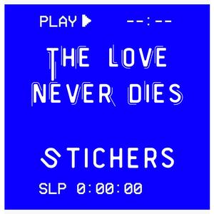 The Love Never Dies
