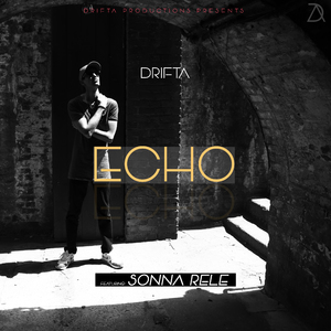 Echo (feat. Sonna Rele) [Drifta Remix]