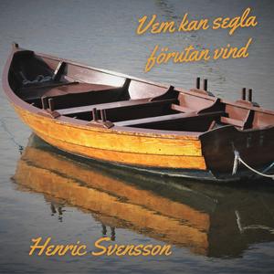 Vem kan segla förutan vind