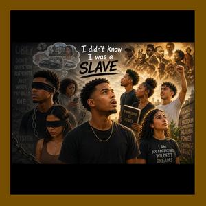 I didn't know I was a slave