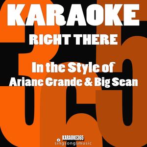 Right There (In the Style of Ariana Grande & Big Sean) [Karaoke Instrumental Version]