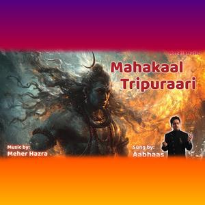 Mahakaal Tripuraari Baba | Aabhaas Joshi | Meher Hazra (feat. Aabhaas)