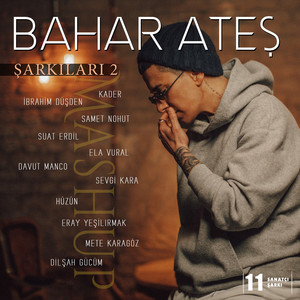 Sor / Mükellef / Kara Sevda / Kalabalık / Adı Yok / Mesafe / Tam Bir Ay Oldu / Farkında Mısın Dimi / Dokunan Biri / Mağlup / Tartı (Bahar Ateş Şarkıları Vol. 2)